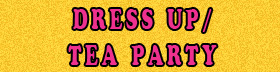 Dress Up Tea Party | Life of the Party Online